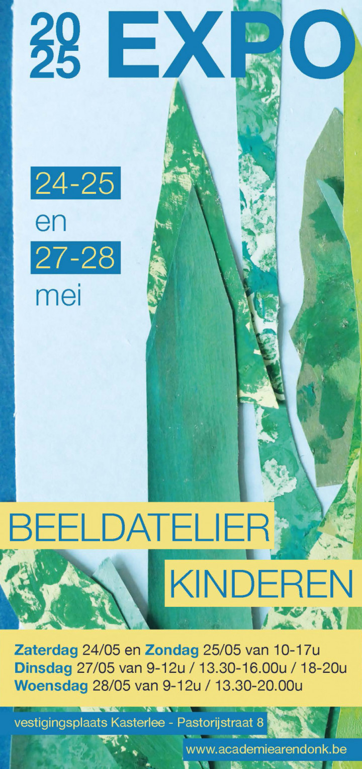 eindejaarsexpo 2025 Academie Arendonk vestigingsplaats Kasterlee 24 28 mei 2025
